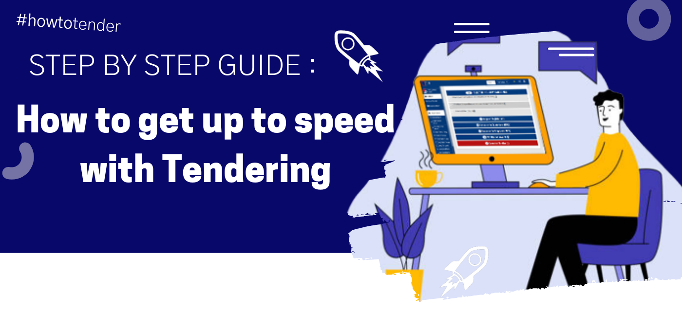 tendertube | Step By Step Guide: How to get up to speed with Tendering